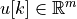 u[k] \in \mathbb{R}^m