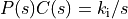 P(s)C(s)=k_\text{i}/s