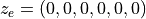 z_e = (0, 0, 0, 0, 0, 0)