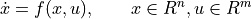 \dot x = f(x, u), \qquad x \in R^n, u \in R^m