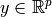 y \in \mathbb{R}^p