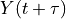 Y(t + \tau)