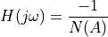 H(j\omega) = \frac{-1}{N(A)}