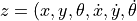 z=(x,y,\theta, \dot x, \dot y, \dot\theta